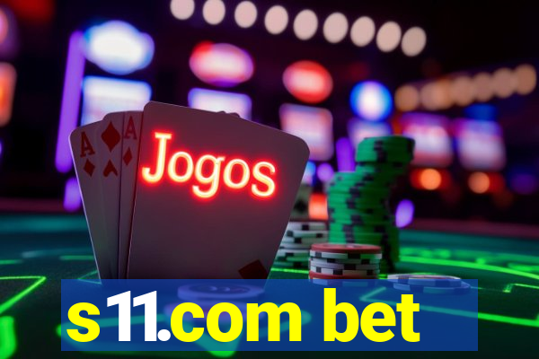s11.com bet